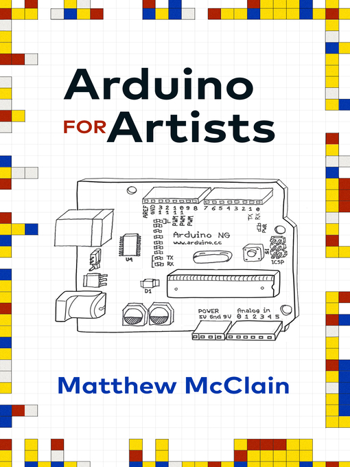 Title details for Arduino for Artists by Matthew McClain - Available